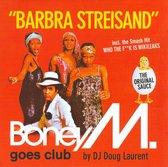 Barbra Streisand: Boney M. Goes Club