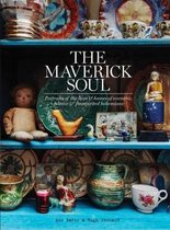 The Maverick Soul : Inside the Lives & Homes of Eccentric, Eclectic & Free-Spirited Bohemians