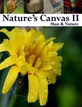 Nature's Canvas II: Man & Nature