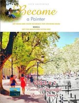 Art Book and Color Reference for Coloring Book. Become a Painter. Vol 1+2, Nature Is Beautiful + Painted France. Book a