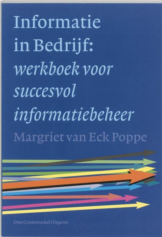 Cover van het boek 'Informatie in bedrijf / druk 1' van Margriet van Eck Poppe