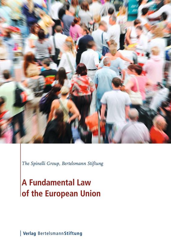 A Fundamental Law of the European Union (ebook), The Spinelli Group ...