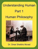 Understanding Human, Part 1, Human Philosophy