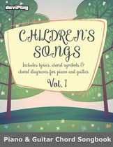 Children's Songs (Piano & Guitar Chord Songbook). Vol 1.