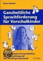 Ganzheitliche Sprachförderung für Vorschulkinder