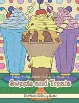 Easy Coloring Books for Adults- Large Print Adult Coloring Book of Sweets and Treats