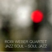 Robi Weber Quartet - Jazz Soul - Soul Jazz (CD)