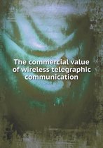 The commercial value of wireless telegraphic communication