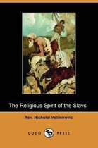 The Religious Spirit of the Slavs (Dodo Press)