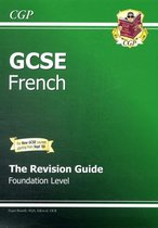 GCSE French Revision Guide - Foundation (A*-G Course)