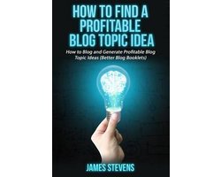 How to Find a Profitable Blog Topic Idea