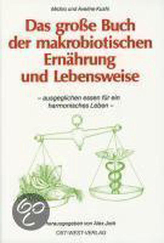 Das große Buch der makrobiotischen Ernährung und Lebenswei ... - cover