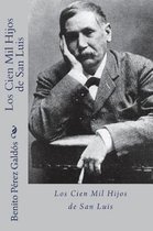 Los Cien Mil Hijos de San Luis (Spanish Edition)