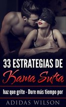 SELF-HELP / Sexual Instruction - 33 estrategias de Kama Sutra: haz que grite - Dure más tiempo por Adidas Wilson