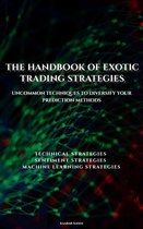 The handbook of exotic trading strategies