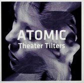 Atomic - Theater Tilters (2 CD)