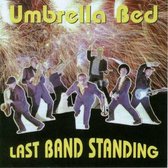 Umbrella Bed - Last Band Standing (CD)