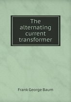 The alternating current transformer