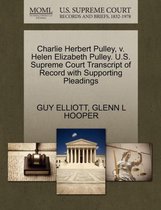 Charlie Herbert Pulley, V. Helen Elizabeth Pulley. U.S. Supreme Court Transcript of Record with Supporting Pleadings