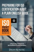 ISO Pocket Book Series 3 - Preparing for ISO Certification Audit – A Plain English Guide