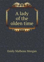 A lady of the olden time