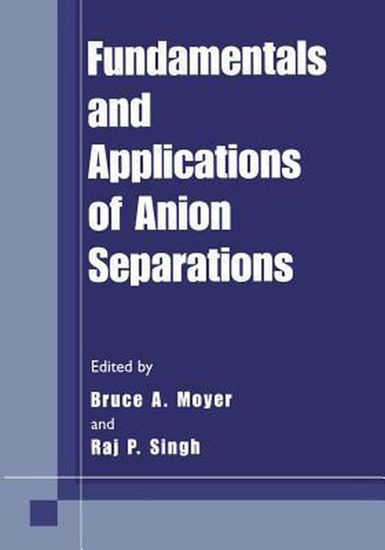 Fundamentals and Applications of Anion Separations - cover