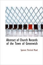 Abstract of Church Records of the Town of Greenwich