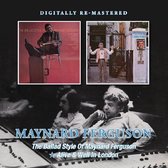 The Ballad Style Of Maynard Ferguson / Alive & Well In London