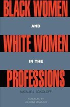 Perspectives on Gender- Black Women and White Women in the Professions