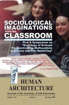 Sociological Imaginations from the Classroom--Plus a Symposium on the Sociology of Science Perspectives on the Malfunctions of Science and Peer Reviewing