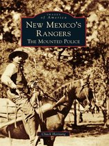 Images of America - New Mexico's Rangers