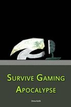 Survive Gaming Apocalypse