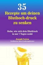 35 Rezepte Um Deinen Bluthoch-Druck Zu Senken