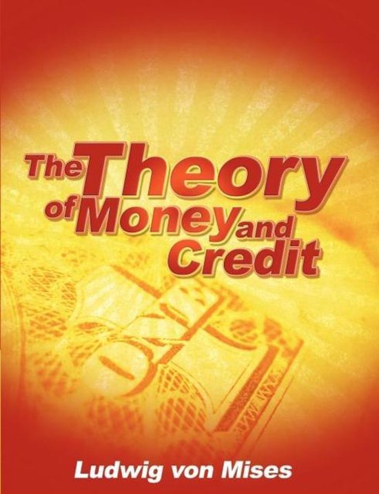 The Theory of Money and Credit - cover
