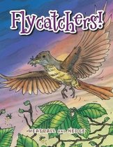 Flycatchers!
