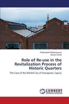 Role of Re-use in the Revitalization Process of Historic Quarters
