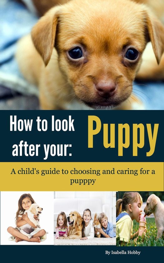 How to look after your Puppy (ebook), Isabella Hobby 9781632875112
