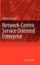Network-Centric Service Oriented Enterprise