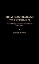 Contributions in American History- From Contraband to Freedman