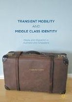 Transient Mobility and Middle Class Identity