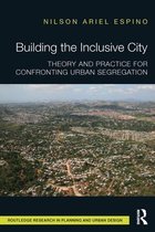 Routledge Research in Planning and Urban Design - Building the Inclusive City