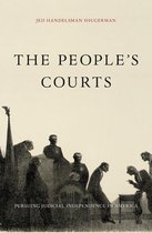The People's Courts - Pursuing Judicial Independence in America