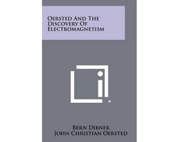 Oersted and the Discovery of Electromagnetism