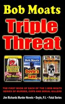 Bob Moats - Triple Threat