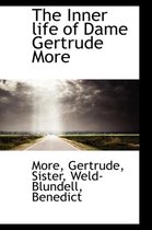 The Inner Life of Dame Gertrude More