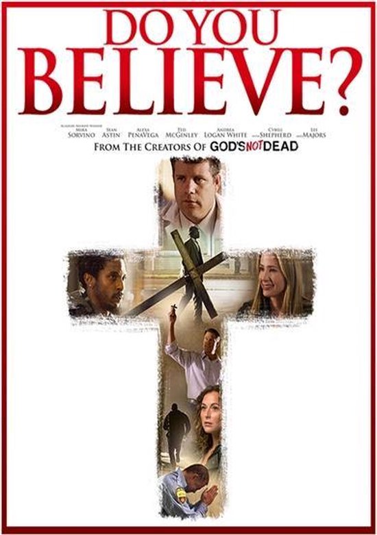 Poster van de film 'Do You Believe?' met acteurs in een kruisvormige collage. Van de makers van God's Not Dead.