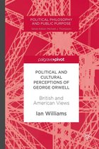 Political Philosophy and Public Purpose - Political and Cultural Perceptions of George Orwell