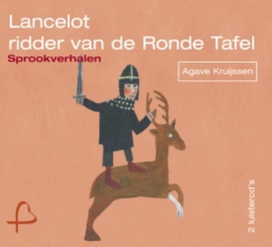 Cover van het boek 'Lancelot ridder van de Ronde Tafel' van Agave Kruijssen