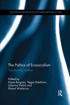 Routledge Explorations in Environmental Studies-The Politics of Ecosocialism