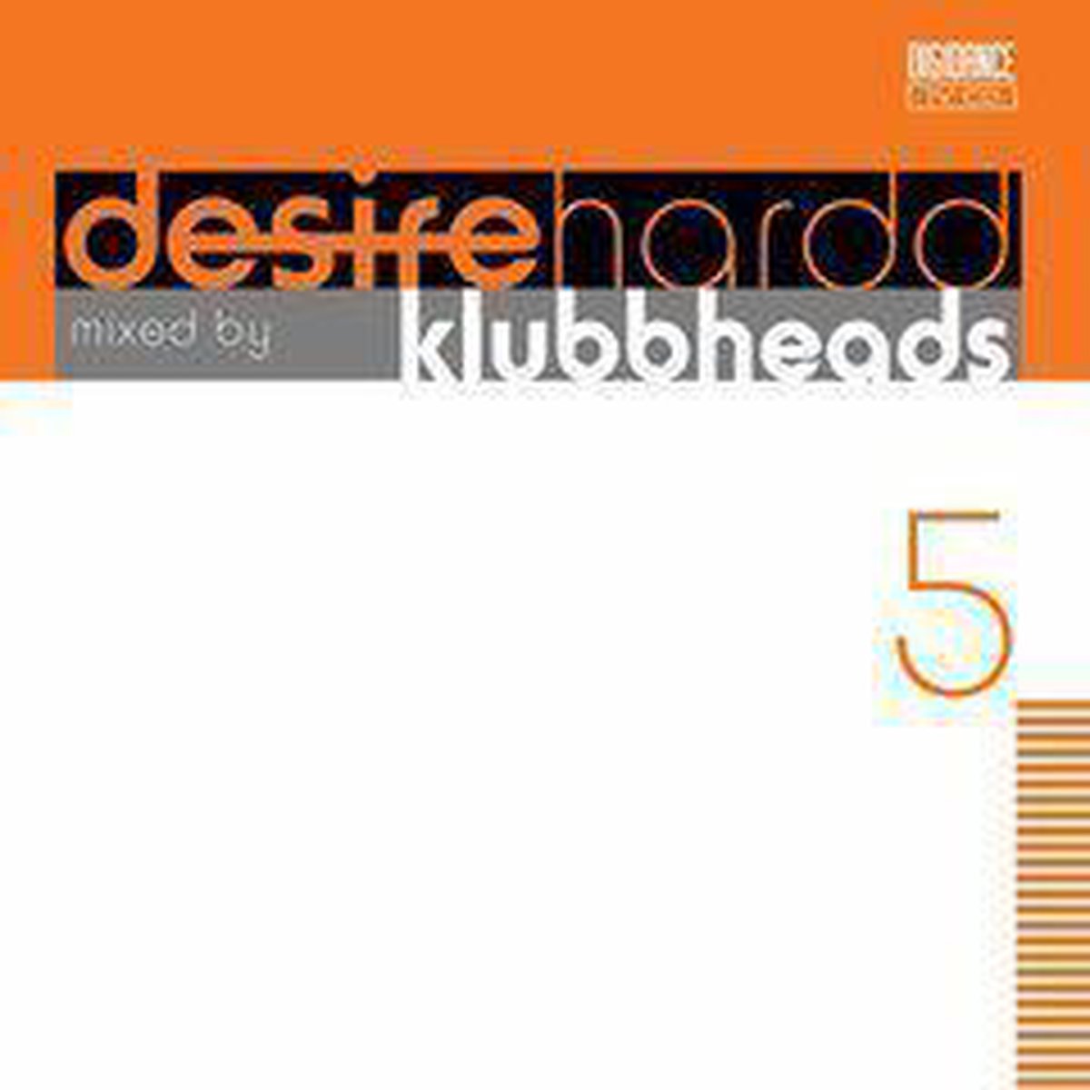 Desire Hardd 5 - Klubbheads